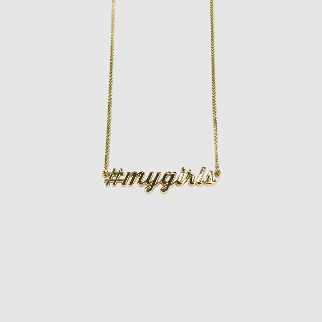 bespoke branded merchandise metal gold plated necklace with hashtag and italic text My Girls